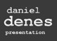 Presentation of the artist - Daniela Deneša